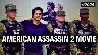 American Assassin 2 Release Date! 2024 News! Everything We Know!