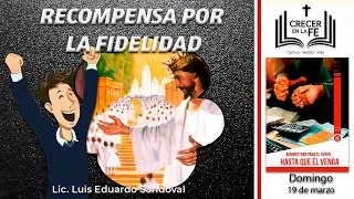 Recompensa por la fidelidad (Domingo 19 de marzo)