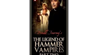 The Legend of Hammer Vampires Part 2