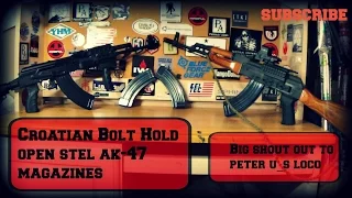 Croatian Bolt Hold Open Steel AK-47 Magazines Big Shout Out To Peter U_s Loco
