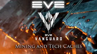Eve Vanguard: Mining Nodes and Caches! | March 2024 Frist Strike Playtest