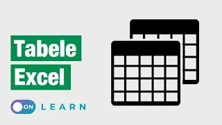 Tabele in Excel - tot ce trebuie sa stii