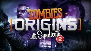 Black Ops 2 Zombies: 'Origins' Live w/Syndicate Part 2