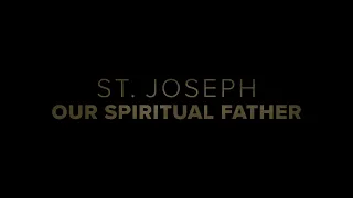 St. Joseph - Our Spiritual Father
