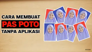 Cara Mudah dan Cepat Membuat Pas Foto Tanpa Install Aplikasi