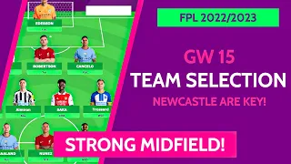 FPL TEAM SELECTION FOR GW 15! | FANTASY PREMIER LEAGUE 2022/2023 TIPS for Game week 15