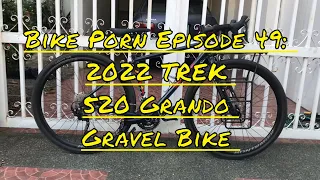 Bike Porn Episode 49: 2022 TREK 520 Grando Gravel Bike | The Tank! Battle ready | BONTRAGER | 4K