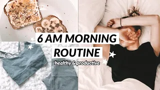 6AM MORNING ROUTINE // my  healthy & productive habits