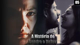 A HISTÓRIA DE SANDRA E RAFAEL (SANDREL) - Parte 5 (repost)