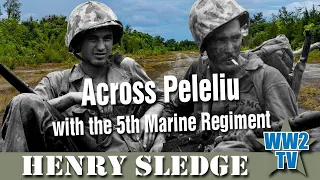 Across Peleliu with the 5th Marine Regiment (Eugene Sledge)
