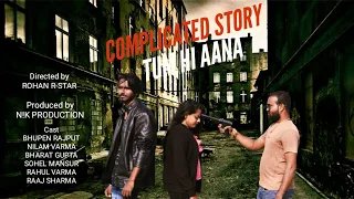 COMPLICATED STORY | TUM HI AANA | OFFICIAL FULL VIDEO | VALSAD 2020