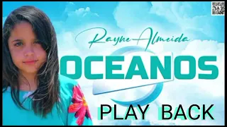 Rayne Almeida | Oceanos (PLAY BACK)