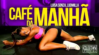 CAFÉ DA MANHÃ - Luísa Sonza, Ludmilla (COREOGRAFIA)