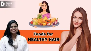 10 Best Foods for Healthy & Strong Hair| Thick Hair Diet Tips - Dr. Radhika S R| Doctors' Circle