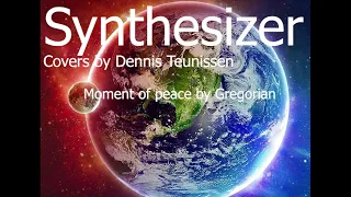 Moment of peace by Gregorian covered by Dennis Teunissen