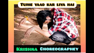 AAYAT. Tujhe Yaad Kar Liya Hai (Dance Video) Krishna Choreography./ Hiphoper Krishna