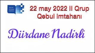 22 may 2022  II Qrup Qebul Riyaziyyat