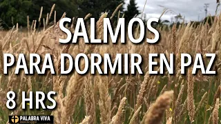 Salmos para dormir en paz | Palabra de Dios | Música relajante | la Biblia | 8HRS