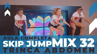 [TRINCANDO O ABDÔMEN] - AULA COMPLETA DE SKIP JUMP MIX 32