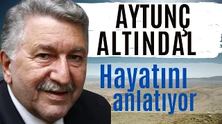 AYTUNÇ ALTINDAL hayatını anlatıyor (söyleşi) Ömer Yıldırım