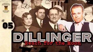 Dillinger: Ep. 5 - Reach for the Moon #johndillinger