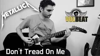 Metallica/Volbeat 'Don't Tread On Me' (BLACKLIST GUITAR COVER)