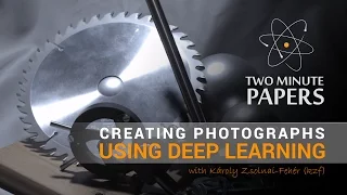 Creating Photographs Using Deep Learning | Two Minute Papers #13