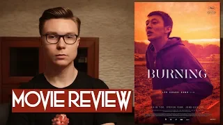 Burning (버닝) - Movie Review