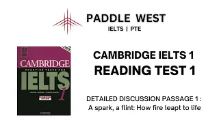 Cambridge IELTS 1 Reading 1 Passage 1: A spark, a flint: How fire leapt to life. Detailed Discussion