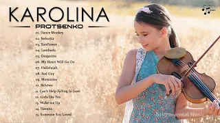 KAROLINA PROTSENKO Greatest Hits full Album - KAROLINA PROTSENKO Best Violin Cover Music 2021