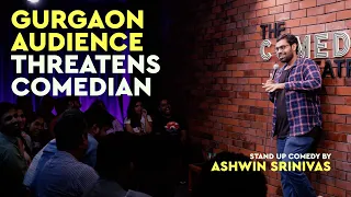 Gurgaon Audience Threatens Comedian | Standup Comedy by Ashwin Srinivas | Crowd work