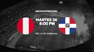 PERÚ vs REPÚBLICA DOMINICANA EN VIVO: sigue el partido AMISTOSO por Movistar Deportes