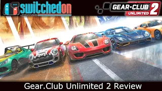 Gear Club Unlimited 2 review ... BEST racing sim on the Nintendo Switch?