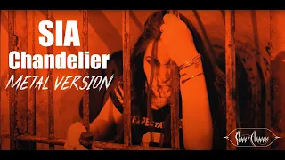 Sia - Chandelier ( Metal cover by Song of Anhubis )
