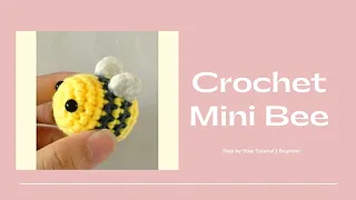 Crochet Mini Bee | Step by step | easy tutorial