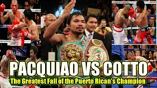 PACQUIAO VS COTTO HIGHLIGHTS /The Rise of the Champion(Pacquiao)and the Fall of the Legend(Cotto)