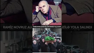 Ramiz Novruz alqışlarla son mənzilə yola salındı