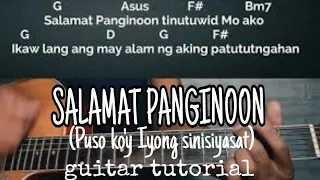 SALAMAT PANGINOON|Puso ko'y Iyong sinisiyasat/Guitar Tutorial With Chords and Lyrics