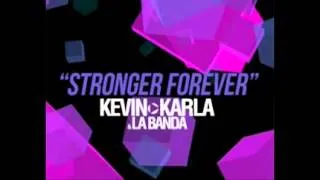 Stronger Forever - Kevin Karla & LaBanda