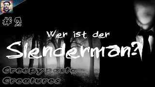 SLENDERMAN - Creepypasta Creatures #2 [GERMAN]
