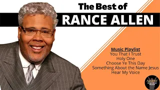 The best of RANCE ALLEN || Inspirational Gospel Music Channel