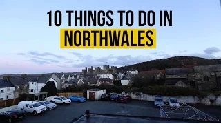 10 Things To Do In North Wales