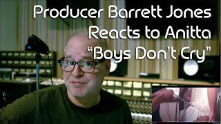 Anitta - Boys Don't Cry | Barrett Jones Reaction!