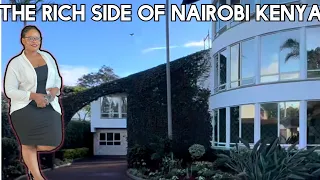 The Rich side of Nairobi Kenya you never see