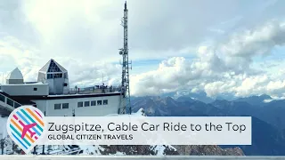 Zugspitze - Cable Car Ride to summit