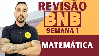 AULA 01 - REVISÃO BANCO do NORDESTE - MATEMÁTICA