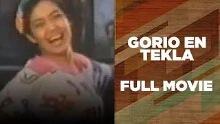 GORIO EN TEKLA: Maricel Soriano, Roderick Paulate & Gabby Concepcion | Full Movie