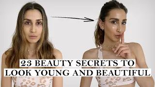 23 Beauty Secrets to Look Younger and More Beautiful