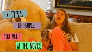 7 TYPES OF PEOPLE YOU MEET AT THE MOVIE THEATERS