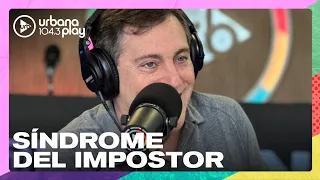 ¿Qué es el síndrome del impostor? ¿Por qué lo sentimos? Santi Bilinkis en #TodoPasa